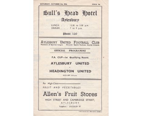 AYLESBURY UTD - HEADINGTON 46    F.A Cup 1st Qualifying Round v Headington Utd played 5 Oct 1946, 4-page issue, some light cr