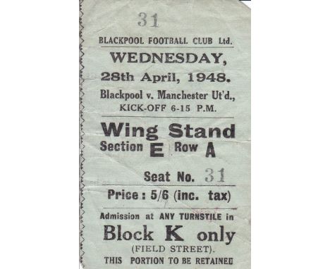 BLACKPOOL- MAN UTD TICKET 48   Ticket stub, Blackpool v Manchester United, 28/4/48. Reserved seat, Wing Stand. Slight creasin