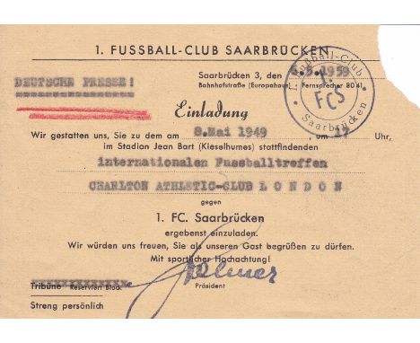 SAARBRUCKEN-CHARLTON 1949    Guest German Press ticket , FC Saarbrucken v Charlton, 8/5/49, friendly, tear at top corner (pro