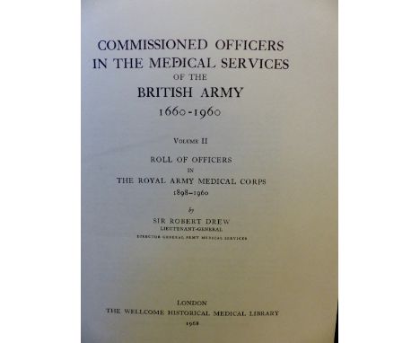 Medical Officers in the British Army 1660 ~ 1960 Vol II The Wellcome Historical Medical Library 1968