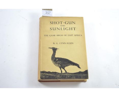 B.G. Lynn-Allen, Shot-Gun and Sunlight: The Game Birds of East Africa London, Batchworth Press, London, 1951 first edition 