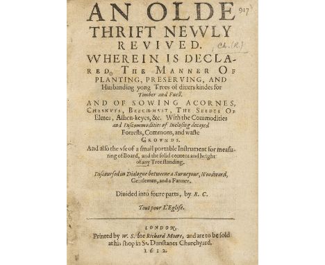 Trees.- Churche (Rooke) An Olde Thrift newly Revived. Wherein is Declared the Manner of Planting, Preserving, and Husbanding 