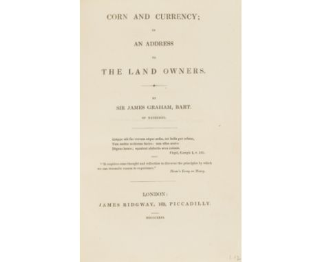 Graham (Sir James) Corn and Currency; in an Address to the Land Owners, first edition, half-title (duplicate of title and hal