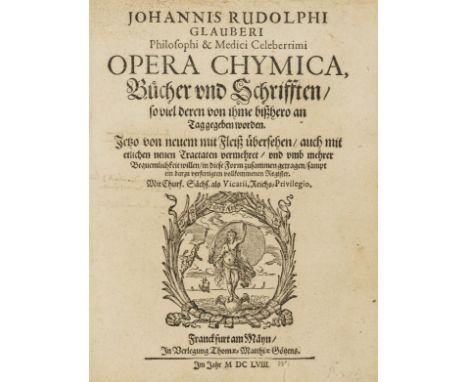 Glauber (Johann Rudolf) Opera Chymica, 2 vol. in 1, titles with woodcut device, 7 engraved plates, some folding, some foxing 