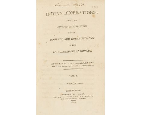 India.- Tennant (Rev. William) Indian Recreations; consisting chiefly of Strictures on the Domestic and Rural Economy of the 