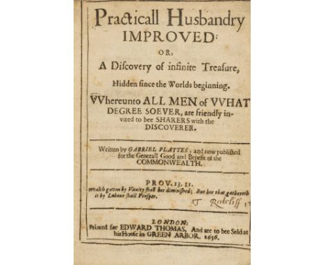 Plattes (Gabriel) Practicall Husbandry Improved: or, a Discovery of Infinite Treasure, Hidden since the World's Beginning, wo