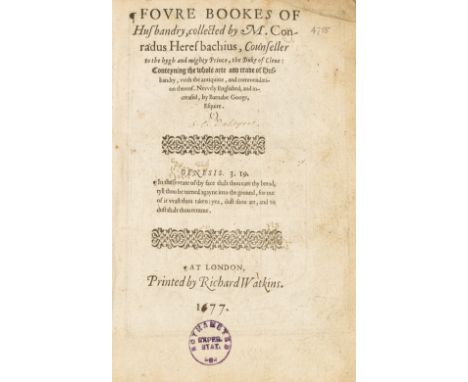 Heresbach (Conrad) Foure Bookes of Husbandry...Conteyning the whole arte and trade of Husbandry...Newly Englished, and increa