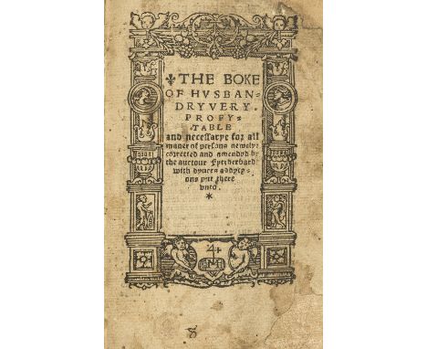Fitzherbert (John) The Boke of Husbandry..., collation: A-H8 (but lacking C8, G8 and final blank leaf H8), printed entirely i