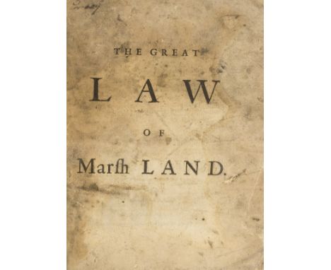 Fens Drainage.- [Rolfe (Jon.)] The Great Law of Marsh Land [at a Session of Sewers holden at Kings-Lynn...], 22pp., wide marg