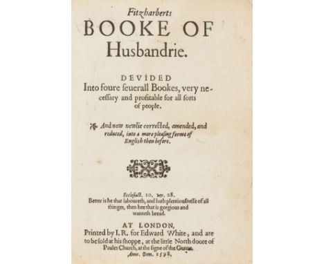 Fitzherbert (John) Fitzharberts Booke of Husbandrie, collation: A4 B-Dd4, (complete with A1, blank except for signature mark)