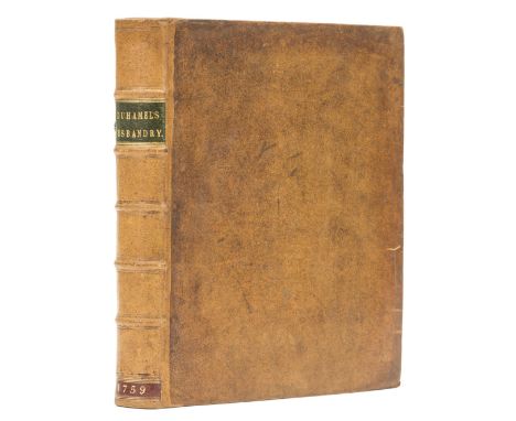 Duhamel du Monceau (Henri Louis) A Practical Treatise of Husbandry, [translated and edited by John Mills], first edition in E