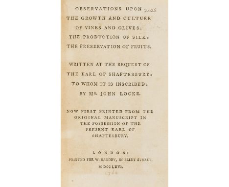 Locke (John) Observations upon the Growth and Culture of Vines and Olives: the Production of Silk: the Preservation of Fruits