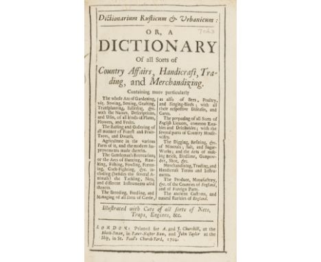 Dictionarium Rusticum & Urbanicum: or, a Dictionary of all Sorts of Country Affairs, Handicraft, Trading, and Merchandizing, 