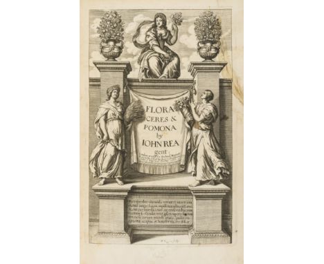 Gardens.- Rea (John) Flora: seu, de florum cultura. Or, A Complete Florilege, first edition, engraved additional pictorial ti