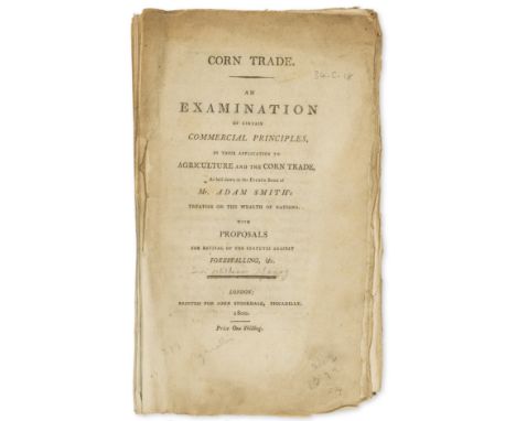 Smith (Adam).- [Young (Sir William, second baronet, colonial governor and politician, 1749-1815)] Corn Trade. An Examination 