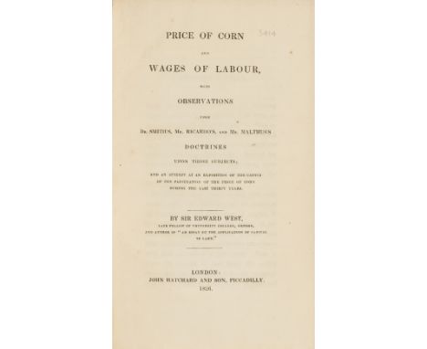 West (Sir Edward) Price of Corn and Wages of Labour with observations upon Dr. Smith's, Mr. Ricardo's, and Mr. Malthus's Doct