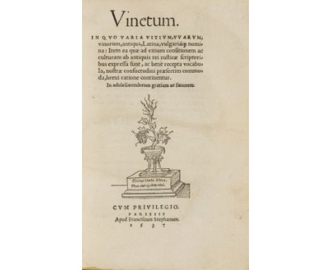 Wine.- Estienne (Charles) Vinetum. In quo varia vitium, uvarum, vinorum, antiqua, latina, vulgariaque nomina; item ea quae ad