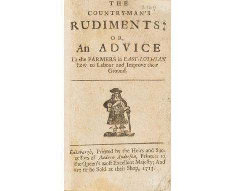 Scotland.- [Hamilton (John, Lord Belhaven and Stenton)] The Country-man's Rudiments: or, An Advice to the Farmers in East-Lot