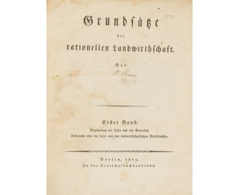 Thaer (Albrecht Daniel) Grundsaetze der rationelle Landwirthschaft, 4 vol., first edition, 15 folding tables (a few loose) an