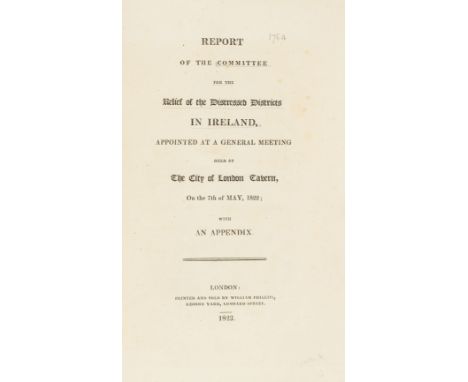 Irish famine.- [Smith (John, editor)] Report of the Committee for the Relief of the Distressed Districts in Ireland, appointe