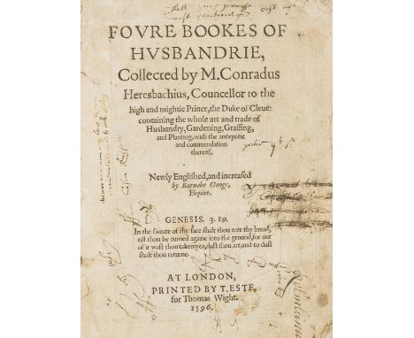 Heresbach (Conrad) Foure Bookes of Husbandrie, collation: A-C4 A-Z8 [et]8 2A2, largely printed in black letter, full-page woo