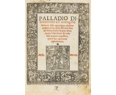 Palladius (Rutilius Taurus) Palladio dignissimo et antiquo scrittore della agricultura tradutto vulgare, collation: ✠6, A-I8,