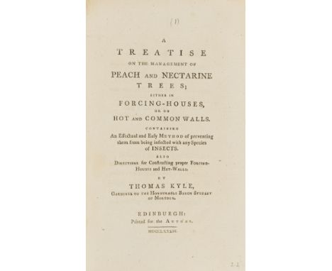 Pamphlets.- Kyle (Thomas) A Treatise on the Management of Peach and Nectarine Trees, first edition, half-title, [Henrey 916],