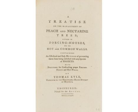 Pamphlets.- Kyle (Thomas) A Treatise on the Management of Peach and Nectarine Trees, first edition, half-title, [Henrey 916],