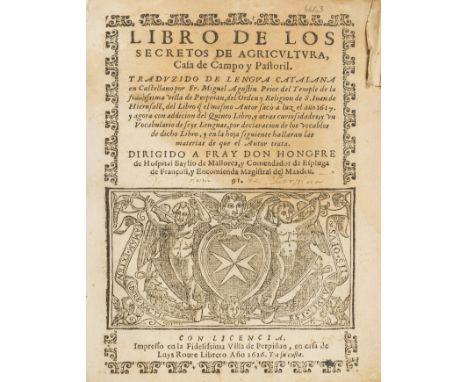 Spanish printing in Perpignan.- Augustin (Miguel) Libro de Los Secretos de Agricultura Casa de Campo y Pastoril, large woodcu