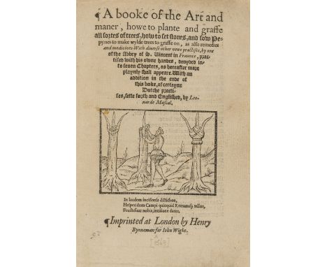 Mascall (Leonard) A booke of the Art and maner, howe to plante and graffe all sortes of trees, first edition, collation: A-P4