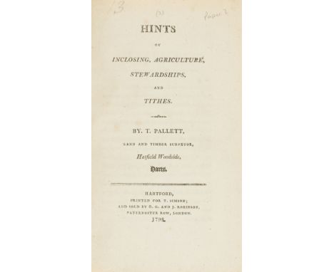 Pamphlets.- Pallett (T.) Hints on Inclosing, Agriculture, Stewardships, and Tithes, engraved folding plate, Hartford, T.Simso