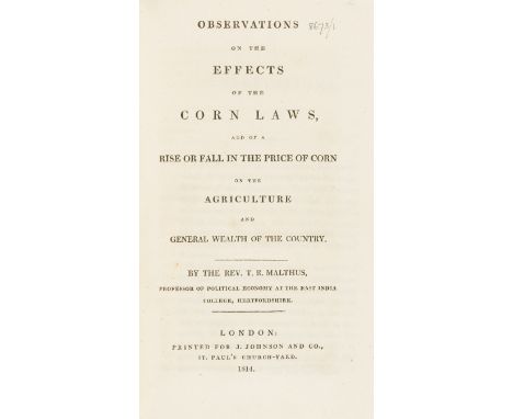 Corn Laws.- Malthus (T. R.) Observations on the Effects of the Corn Laws, and of a Rise or Fall in the Price of Corn on the A