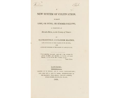 Manure.- Beatson (Maj.-Gen. Alexander) A New System of Cultivation, without Lime, or Dung, or Summer Fallows, 2 vol. (includi