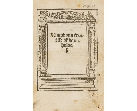 Xenophon. Xenophons treatise of householde, collation: A-H8, printed entirely in black letter except "To the reader" on title