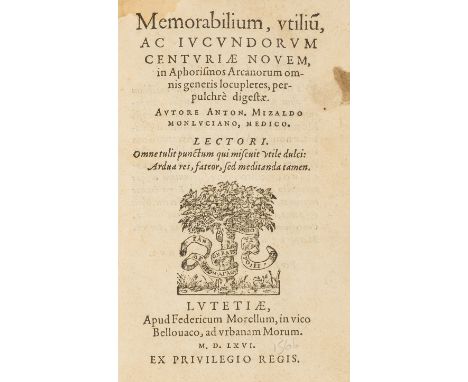 Mizauld (Antoine) Memorabilium, utiliu[m], iudicundorum centiriae novem, collation: a-b8 A-R8, title with woodcut printer's d