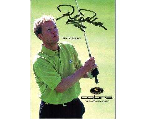 Golf Per Urik Johansson 6x4 signed colour Cobra promo card. Per-Ulrik Johansson (born 6 December 1966) is a Swedish professio