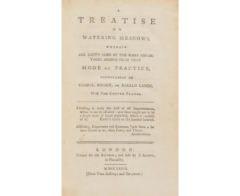 Agriculture.- Boswell (George) A Treatise on Watering Meadows, first edition, 4 folding engraved plates, errata leaf at end, 