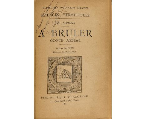 NO RESERVE Hermeticism.- Lermina (Jules) A Bruler Conte Astral, first edition, signed presentation copy, half-title, title wi