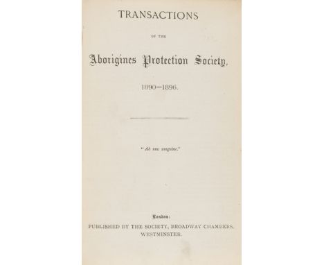 NO RESERVE Slavery.-  Transactions of the Aborigines Protection Society 1890-1896, [?1896], bound before, Fox Bourne (H. R.) 