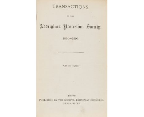 NO RESERVE Slavery.-  Transactions of the Aborigines Protection Society 1890-1896, [?1896], bound before, Fox Bourne (H. R.) 