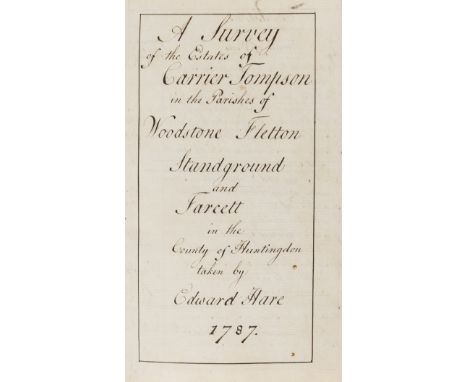 Huntingdonshire.- Hare (Edward, surveyor, of Castor, near Peterborough, 1741-1816) A Survey of the Estates of Carrier Tompson
