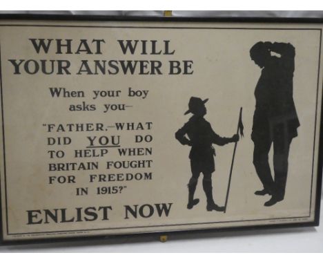 An original First War recruiting poster "What Will Your Answer Be When Your Boy Asks You - Father What Did You Do to Help whe