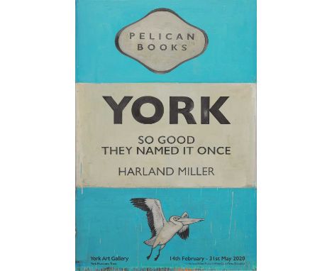 *Harland Miller (b.1964) 'York, So Good They Named it Once', 2020 offset lithograph in colours, for Harland Miller exhibition