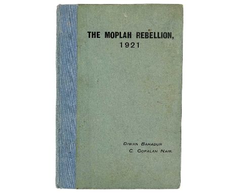 Diwan Bahadur C. Gopalan Nair. 'The Moplah Rebellion,' First edition, one thousand, signed and inscribed by the author 'The L