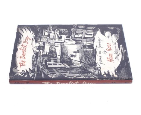 Alan Ross - The Derelict Day. First edition, John Lehman, London, 1947, in dust wrapper by John Minton.
