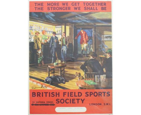 A British field Sports Society poster titled 'The More We Get Together The Stronger We Shall Be' printed by Mc Corquodale & C