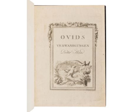 OVID (43 B.C.-17? A.D.). Ovid 's Verwandlungen in Kupfern Vorgestellt und mit den Nothigen Erlaeuterungen versehen. Vienna: I