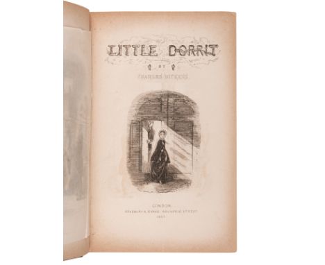 DICKENS, Charles (1812-1870). Little Dorrit. London: Bradbury &amp; Evans, 1857.8vo (218 x 139mm). Frontispiece, additional p