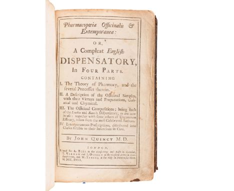 QUINCY, John, M.D. (d. 1722). Pharmacopoeia Officinalis & Extemporanea: Or, a Compleat English Dispensatory, in Four Parts. L