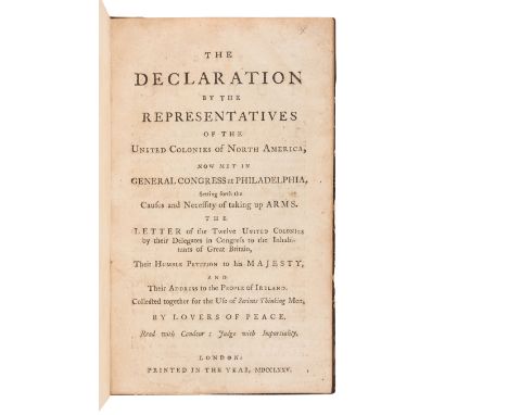 [CONTINENTAL CONGRESS]. The Declaration by the Representatives of the United Colonies of North America, now met in General Co